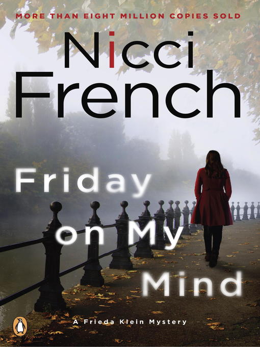 Détails du titre pour Friday on My Mind par Nicci French - Disponible
